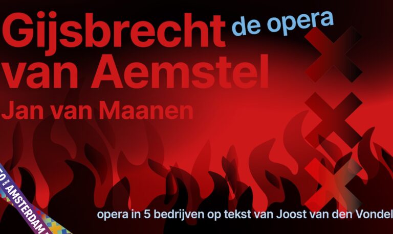 Gijsbrecht van Aemstel, de opera. Klinkend eerbetoon aan 750 jaar Amsterdam
